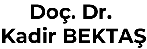 Doç. Dr. Kadir BEKTAŞ